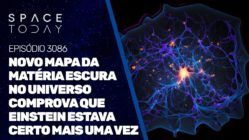 NOVO MAPA DA MATÉRIA ESCURA NO UNIVERSO COMPROVA QUE EINSTEIN ESTAVA CERTO MAIS UMA VEZ