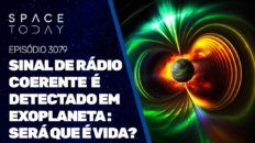 SINAL COERENTE DE RÁDIO É DETECTADO EM EXOPLANETA  - SERÁ QUE É VIDA?