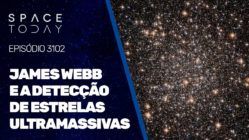 JAMAES WEBB E A DETECÇÃO DE ESTRELAS ULTRAMASSIVAS