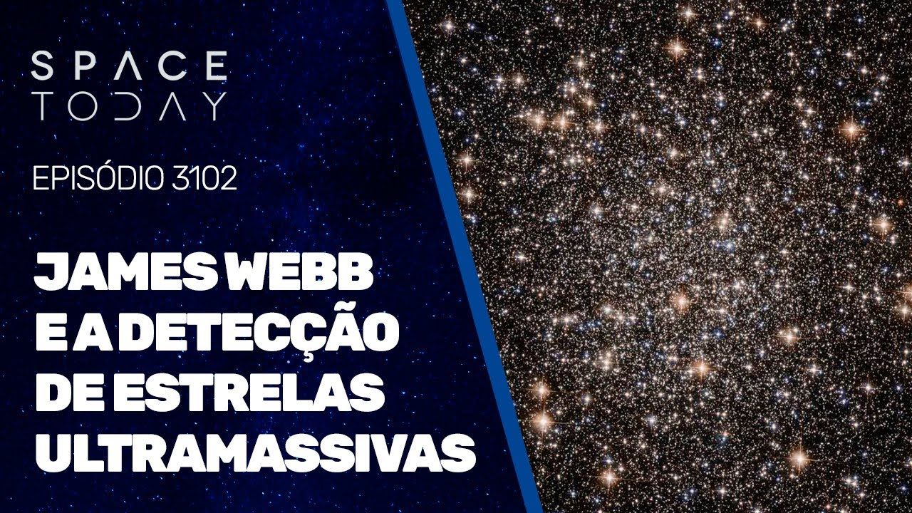 JAMAES WEBB E A DETECÇÃO DE ESTRELAS ULTRAMASSIVAS