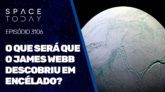O QUE SERÁ QUE O JAMES WEBB DESCOBRIU EM ENCÉLADO?