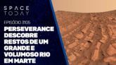 PERSEVERANCE DESCOBRE RESTOS DE UM GRANDE E VOLUMOSO RIO EM MARTE