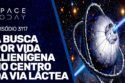 A BUSCA POR VIDA ALIENÍGENA NO CENTRO DA VIA LÁCTEA
