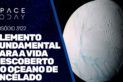 ELEMENTO FUNDAMENTAL PARA A VIDA É DESCOBERTO NO OCEANO DE ENCÉLADO