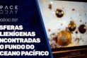 ESFERAS ALIENÍGENAS ENCONTRADAS NO FUNDO DO OCEANO PACÍFICO