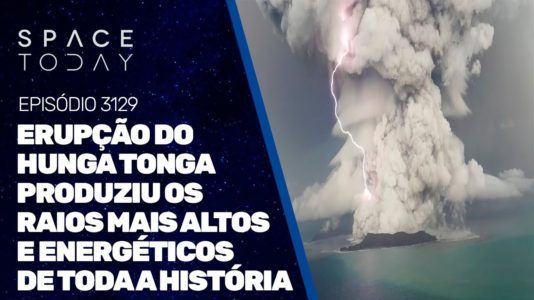 ERUPÇÃO DO HUNGA TONGA PRODUZIU OS RAIOS MAIS ALTOS E ENERGÉTICOS DE TODA A HISTÓRIA