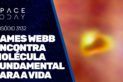 JAMES WEBB ENCONTRA MOLÉCULA FUNDAMENTAL PARA A VIDA