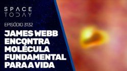 JAMES WEBB ENCONTRA MOLÉCULA FUNDAMENTAL PARA A VIDA