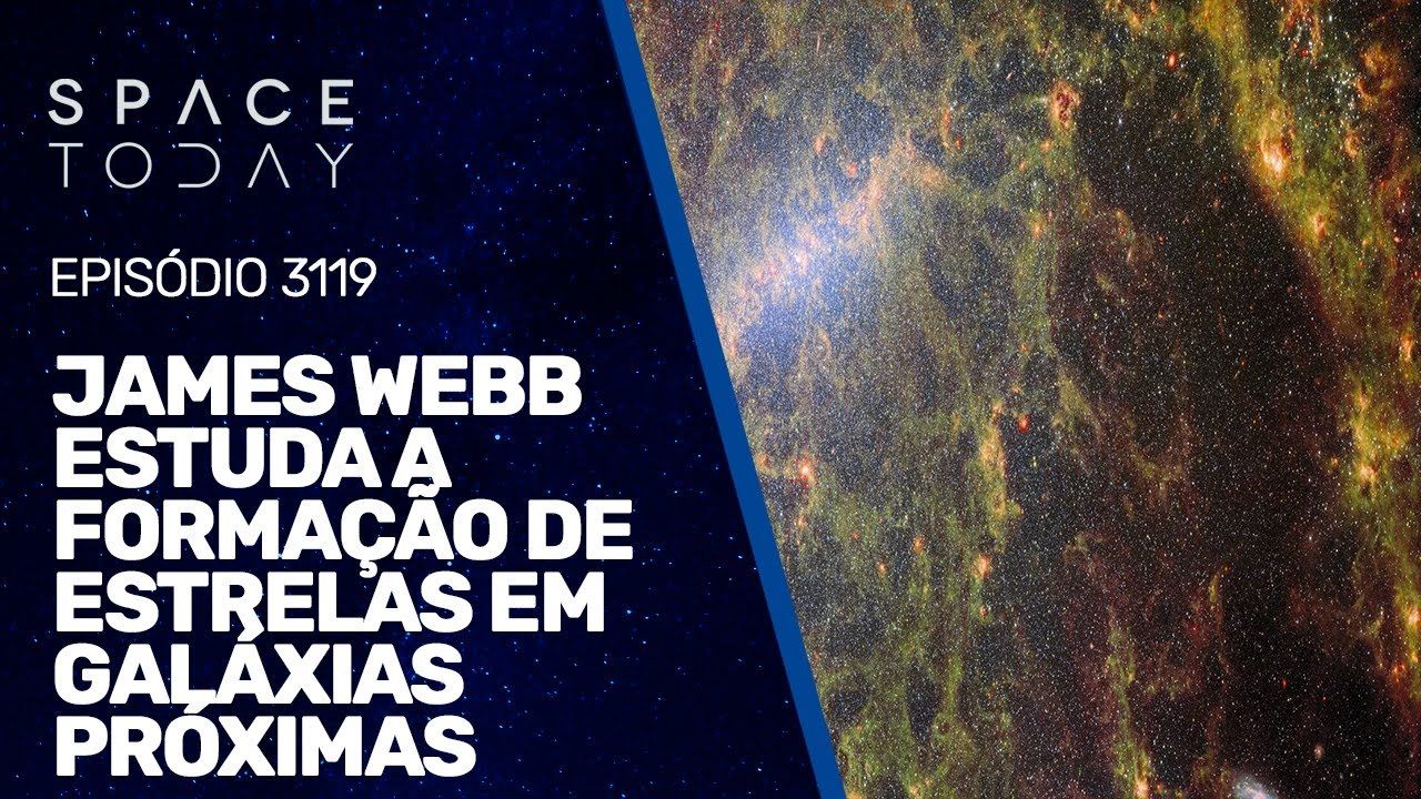 JAMES WEBB ESTUDA A FORMAÇÃO DE ESTRELAS EM GALÁXIAS PRÓXIMAS
