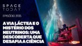 A VIA LÁCTEA E O MISTÉRIO DOS NEUTRINOS: UMA DESCOBERTA QUE DESAFIA A CIÊNCIA
