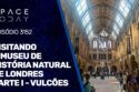 VISITANDO O MUSEU DE HISTÓRIA NATURAL DE LONDRES PARTE I - VULCÕES
