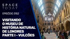 VISITANDO O MUSEU DE HISTÓRIA NATURAL DE LONDRES PARTE I - VULCÕES