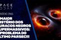 O MAIOR MISTÉRIO DOS BURACOS NEGROS SUPERMASSIVOS - O PROBLEMA DO ÚLTIMO PARSEC