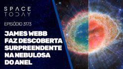 JAMES WEBB FAZ DESCOBERTA SURPREENDENTE NA NEBULOSA DO ANEL