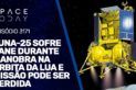 LUNA-25 SOFRE SITUAÇÃO DE EMERGÊNCIA E MISSÃO PODE SER PERDIDA