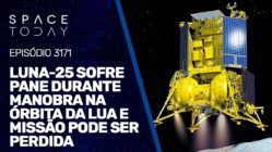 LUNA-25 SOFRE SITUAÇÃO DE EMERGÊNCIA E MISSÃO PODE SER PERDIDA