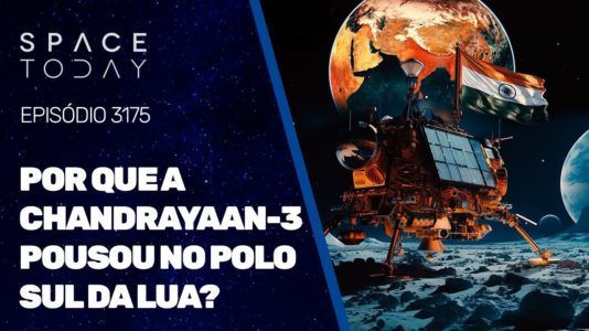 POR QUE A CHANDRAYAAN-3 POUSOU NO POLO SUL DA LUA?