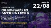 Semana da Pós-Graduação em Astronomia - Live do Dia 22/08