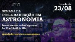 Semana da Pós-Graduação em Astronomia - Live do Dia 23/08