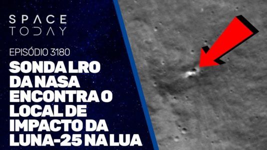 SONDA LRO DA NASA ENCONTRA O LOCAL DE IMPACTO DA LUNA-25 NA LUA