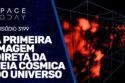 A PRIMEIRA IMAGEM DIRETA DA TEIA CÓSMICA DO UNIVERSO