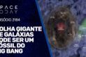 BOLHA GIGANTE DE GALÁXIAS PODE SER UM FÓSSIL DO BIG BANG
