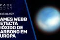 JAMES WEBB DETECTA DIÓXIDO DE CARBONO EM EUROPA