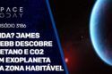 VIDA? JAMES WEBB DESCOBRE METANO E CO2 EM EXOPLANETA NA ZONA HABITA'VEL