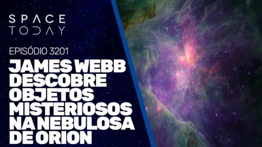 JAMES WEBB DESCOBRE OBJETOS MISTERIOSOS NA NEBULOSA DE ORION