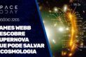 JAMES WEBB DESCOBRE SUPERNOVA QUE PODE SALVAR A ASTRONOMIA