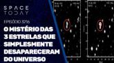 O MISTÉRIO DAS 3 ESTRELAS QUE SIMPLESMENTE DESAPARECERAM NO UNIVERSO
