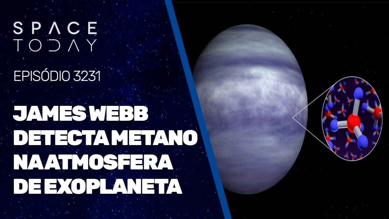 JAMES WEBB DETECTA METANO NA ATMOSFERA DE EXOPLANETA