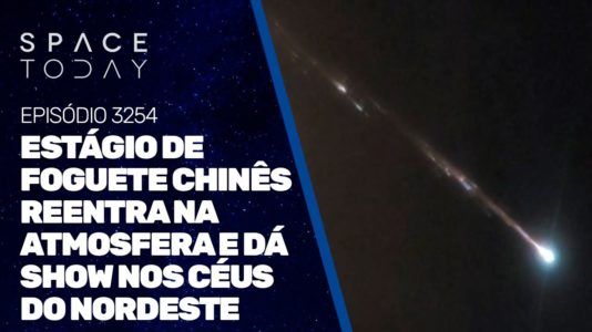 ESTÁGIO DE FOGUETE CHINÊS REENTRA NA ATMOSFERA E DÁ SHOW NOS CÉUS DO NORDESTE