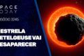 A ESTRELA BETELGEUSE VAI DESAPARECER!!!