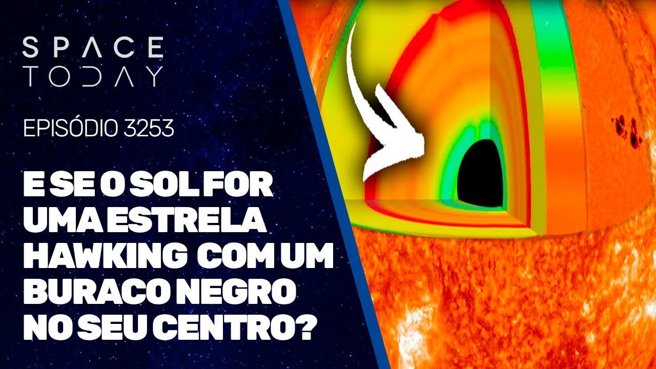 E SE O SOL FOR UMA ESTRELA HAWKING COM UM BURACO NEGRO NO SEU CENTRO?