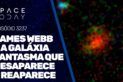 JAMES WEBB E A GALÁXIA FANTASMA QUE DESAPARECE E REAPARECE