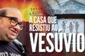 A CASA QUE RESISTIU AO VESÚVIO
