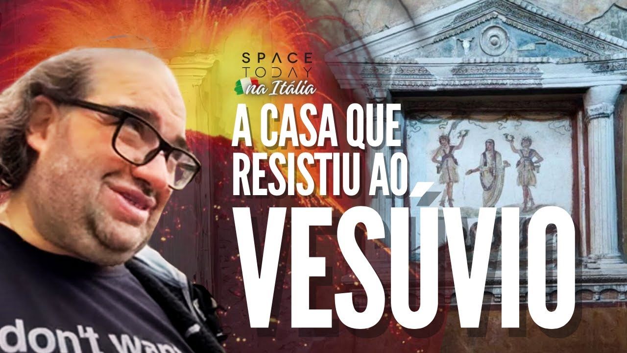 A CASA QUE RESISTIU AO VESÚVIO