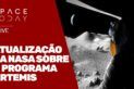 ATUALIZAÇÃO DA NASA SOBRE O PROGRAMA ARTEMIS