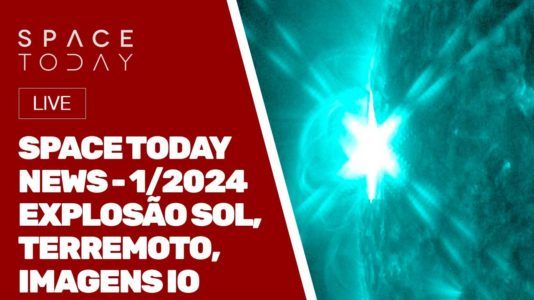 SPACE TODAY NEWS - 1/2024: EXPLOSÃO SOLAR, TERREMOTO JAPÃO, IMAGENS IO E MUITO MAIS
