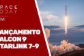 LANÇAMENTO FALCON 9 - STARLINK 7-9