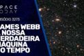JAMES WEBB A NOSSA VERDADEIRA MÁQUINA DO TEMPO