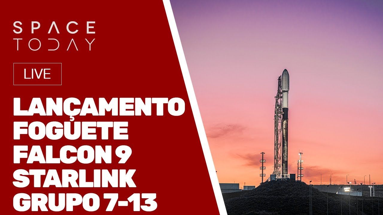 LANÇAMENTO FOGUETE FALCON 9 - STARLINK GRUPO 7-13