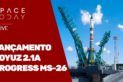LANÇAMENTO SOYUZ 2.1A - PROGRESS MS-26