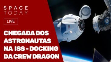 CHEGADA DOS ASTRONAUTAS NA ISS - DOCKING DA CREW DRAGON