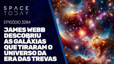 JAMES WEBB DESCOBRIU AS GALÁXIAS QUE ILUMINARAM O UNIVERSO