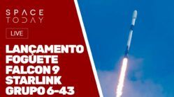 LANÇAMENTO DO FALCON 9 - STARLINK GROUP 6-43