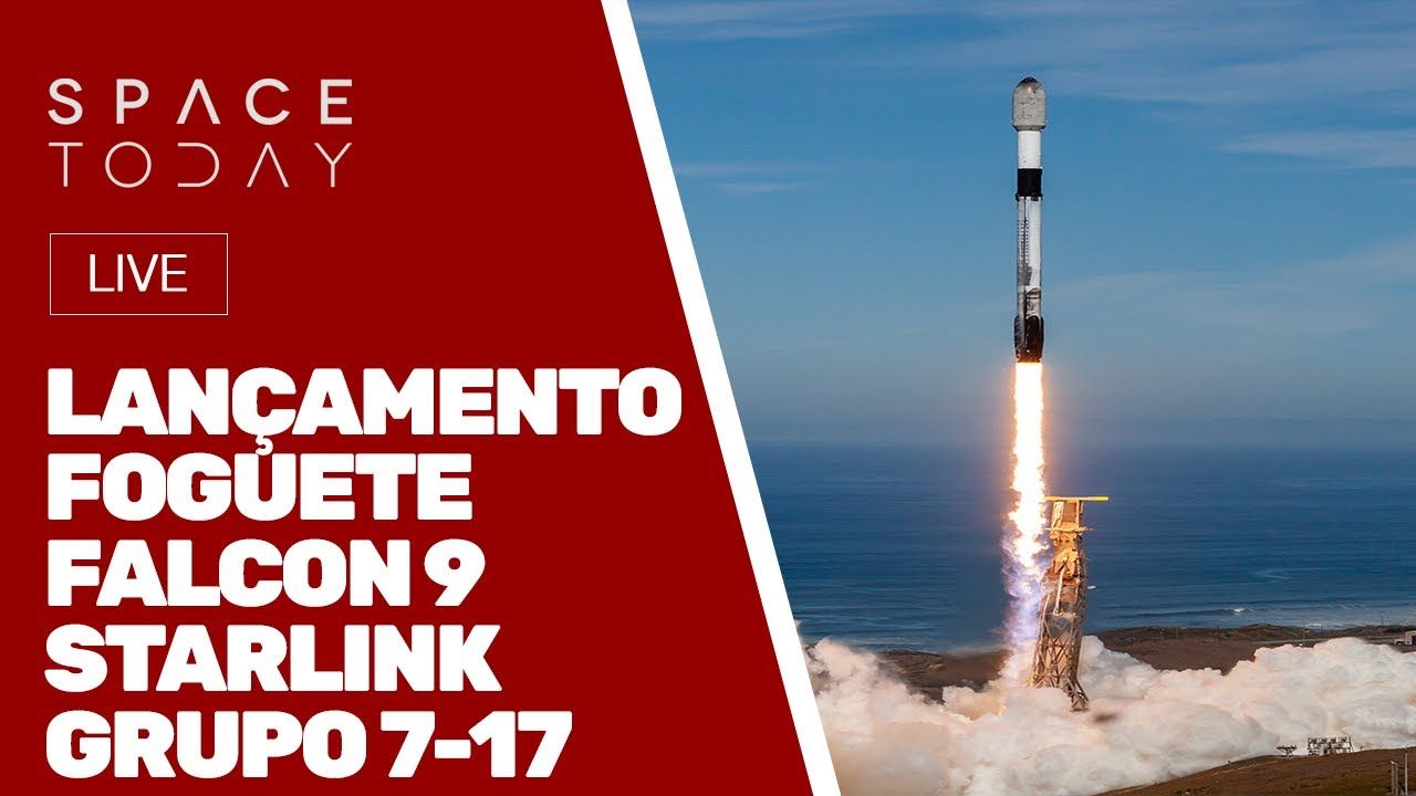 LANÇAMENTO FALCON 9 - STARLINK 7-17