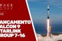 LANÇAMENTO FALCON 9 - STARLINK GROUP 7-16