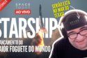 STARSHIP 3 | VOO DE TESTE AO VIVO! ESTAMOS NO MAR DO TEXAS!!!